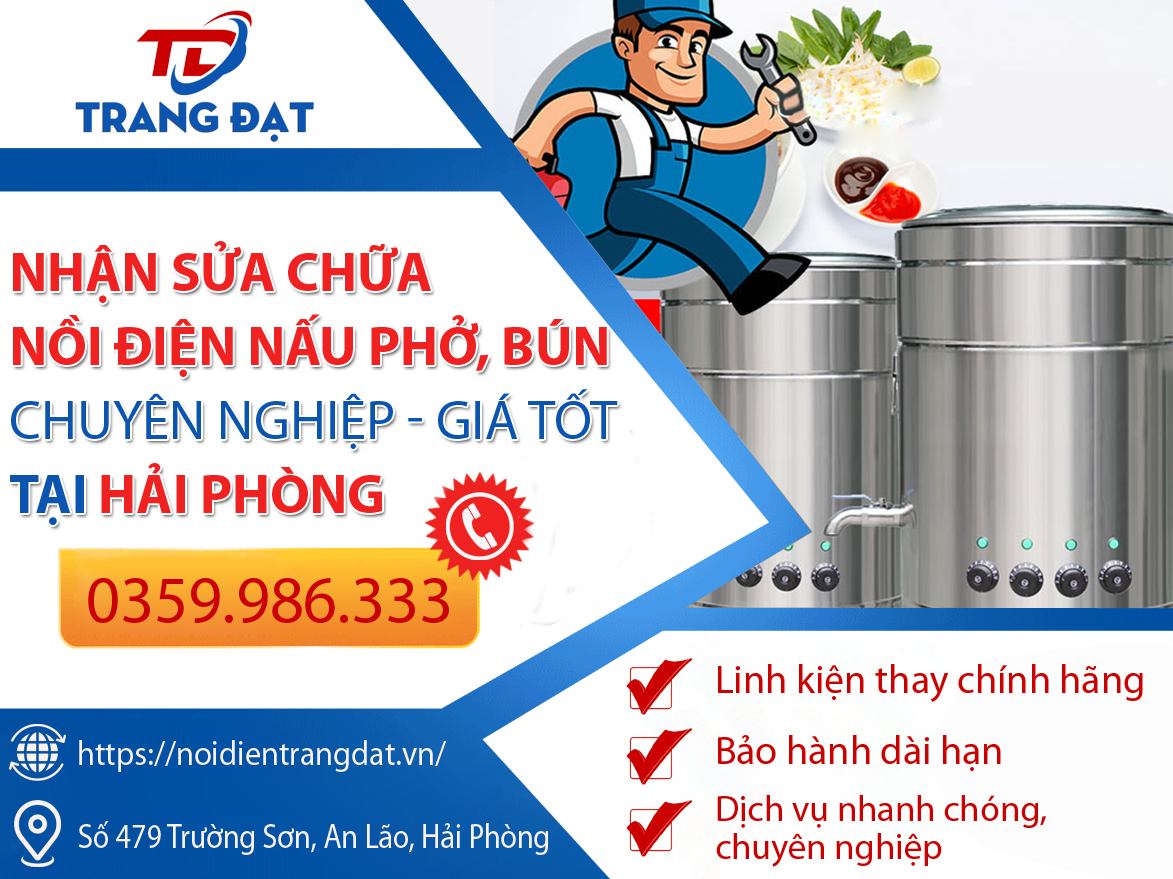 Nhận sửa chữa nồi điện nấu phở, bún chuyên nghiệp, giá tốt tại Hải Phòng